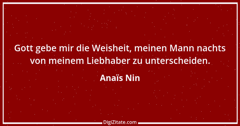 Zitat von Anaïs Nin 12