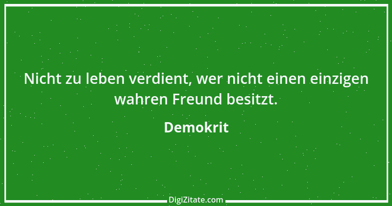 Zitat von Demokrit 136