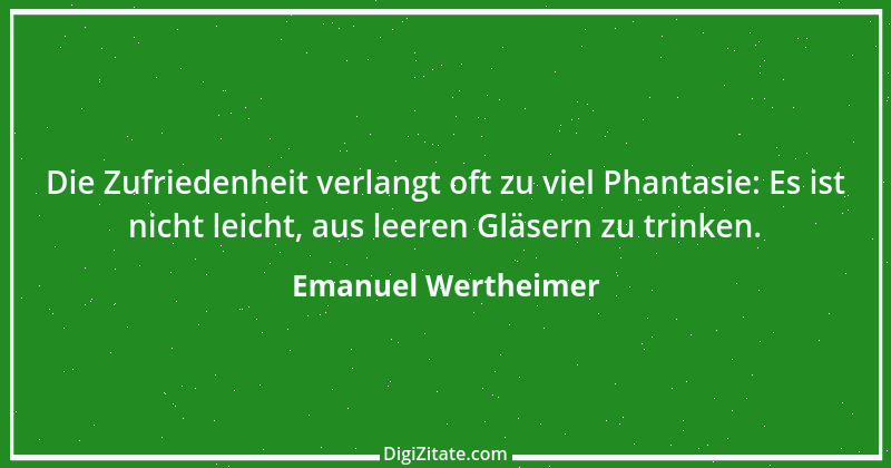 Zitat von Emanuel Wertheimer 507