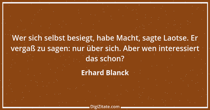 Zitat von Erhard Blanck 1987