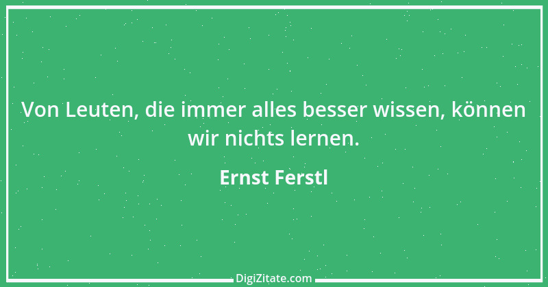 Zitat von Ernst Ferstl 1873