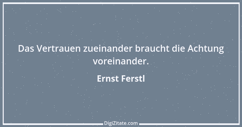 Zitat von Ernst Ferstl 873