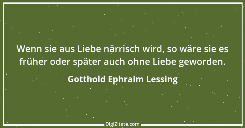 Zitat von Gotthold Ephraim Lessing 354