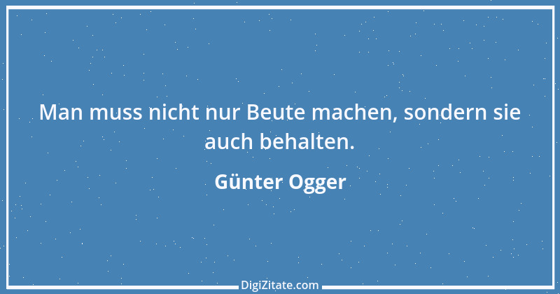 Zitat von Günter Ogger 6