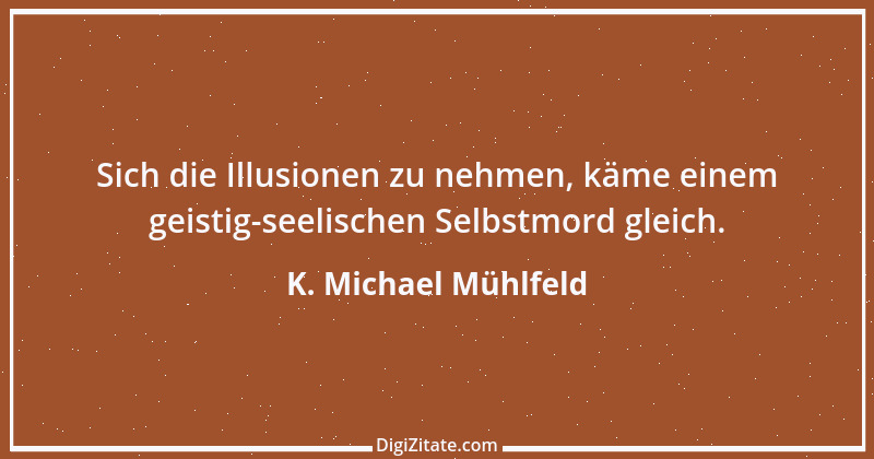 Zitat von K. Michael Mühlfeld 8