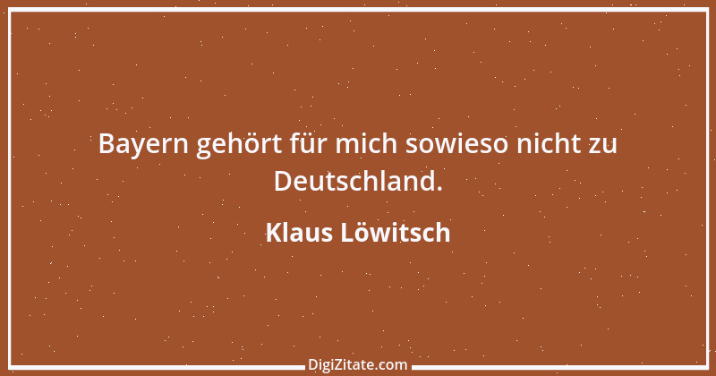 Zitat von Klaus Löwitsch 7