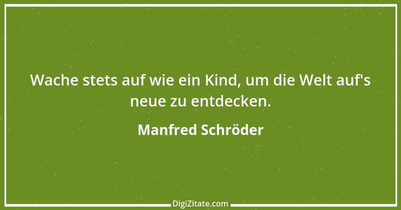 Zitat von Manfred Schröder 130