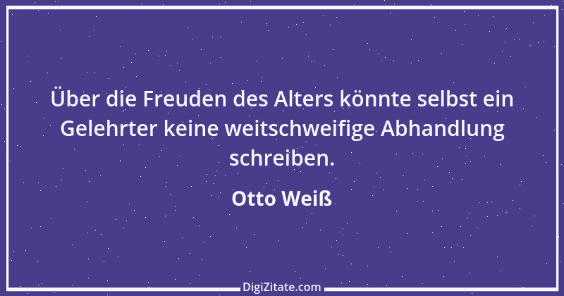 Zitat von Otto Weiß 301