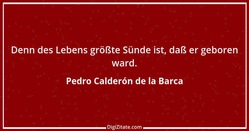 Zitat von Pedro Calderón de la Barca 8