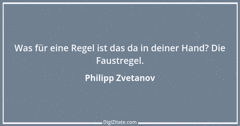 Zitat von Philipp Zvetanov 68