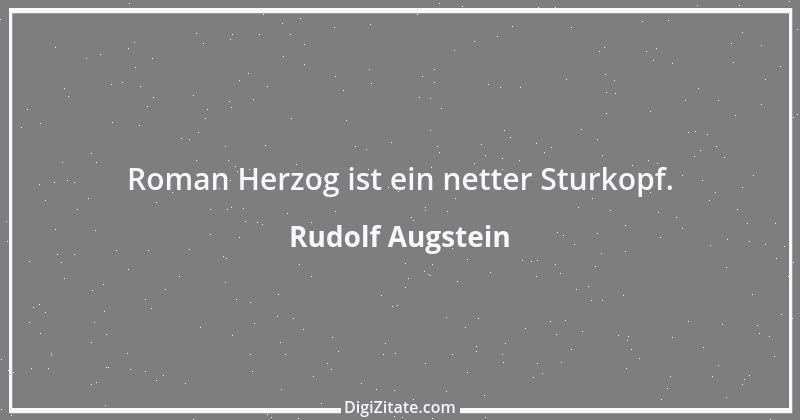 Zitat von Rudolf Augstein 53