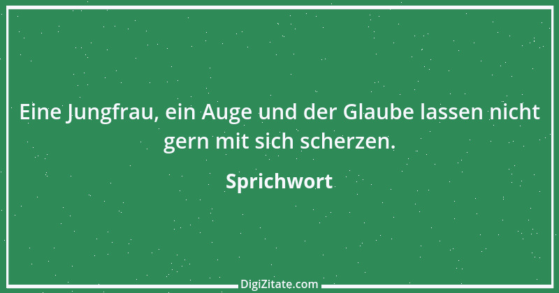 Zitat von Sprichwort 4424