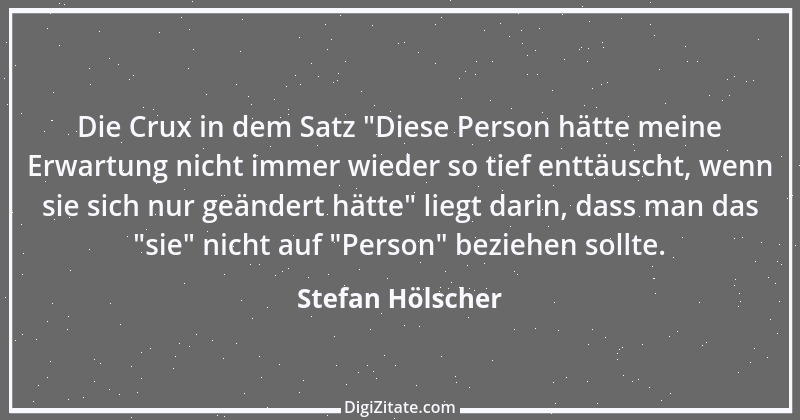 Zitat von Stefan Hölscher 21