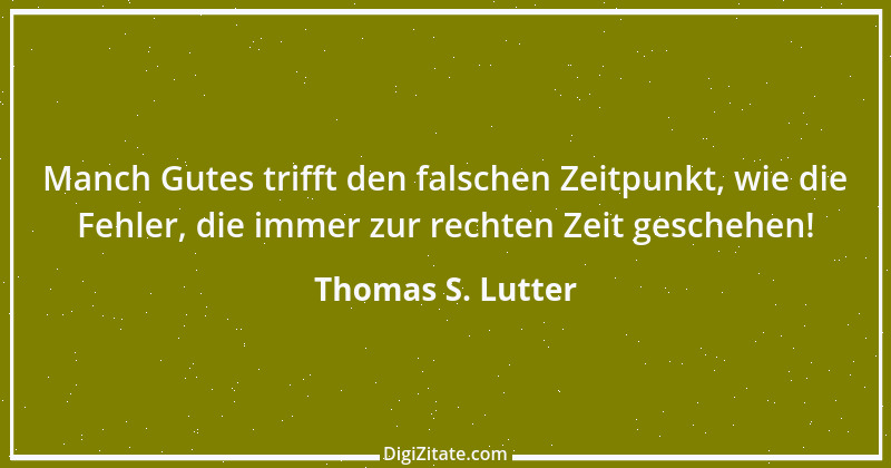 Zitat von Thomas S. Lutter 138