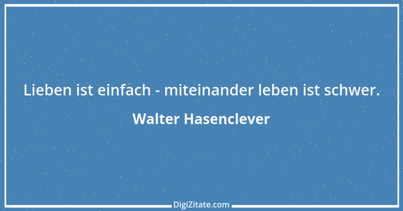 Zitat von Walter Hasenclever 11