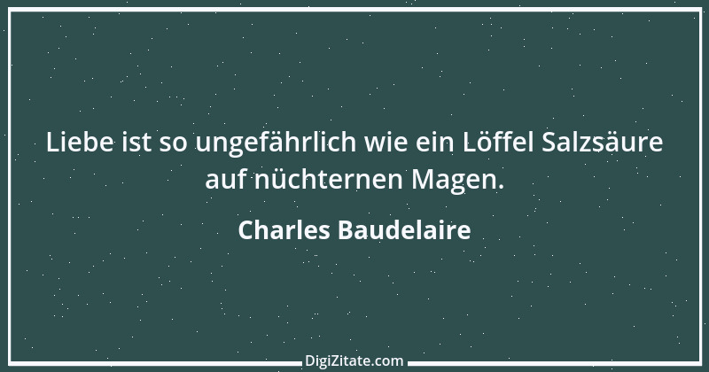 Zitat von Charles Baudelaire 18