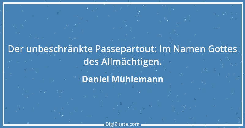 Zitat von Daniel Mühlemann 322