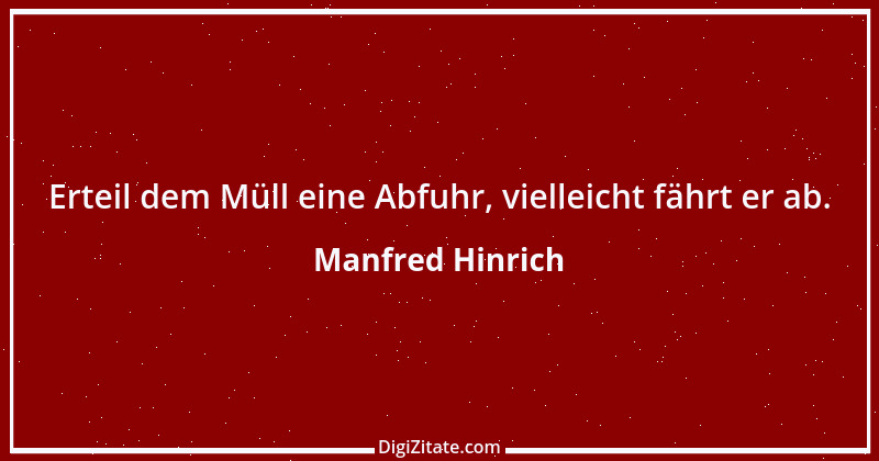 Zitat von Manfred Hinrich 607