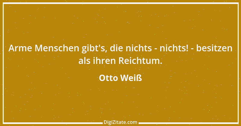 Zitat von Otto Weiß 302