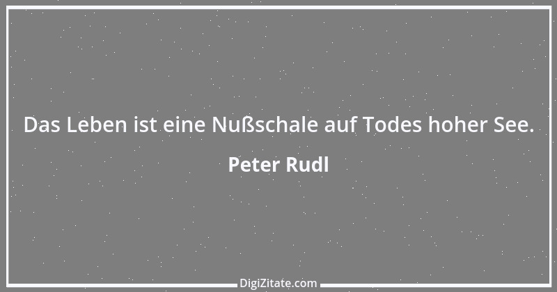 Zitat von Peter Rudl 1707