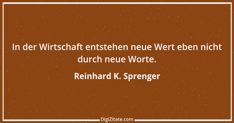 Zitat von Reinhard K. Sprenger 39