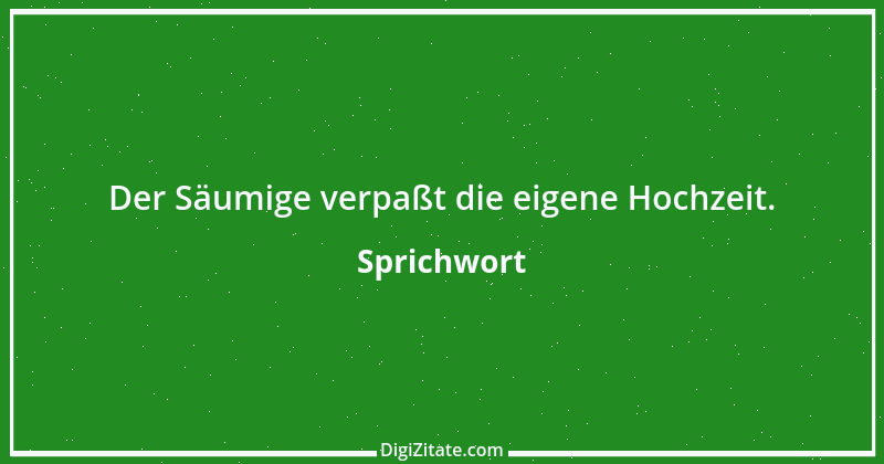 Zitat von Sprichwort 11425