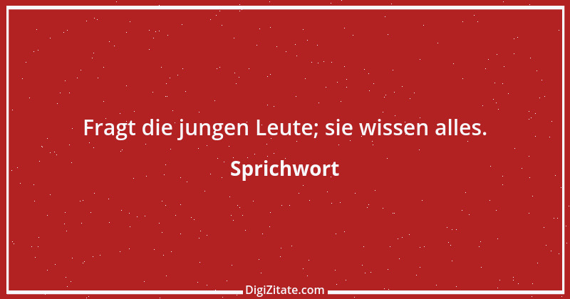 Zitat von Sprichwort 2425