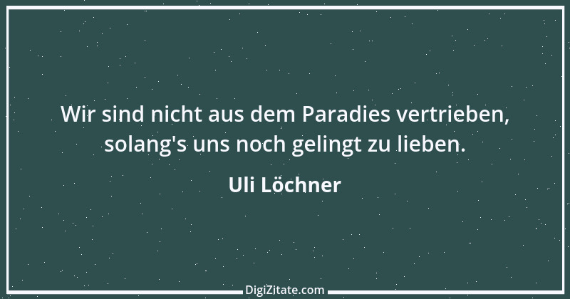 Zitat von Uli Löchner 62