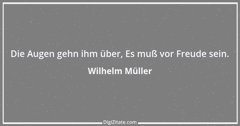 Zitat von Wilhelm Müller 10