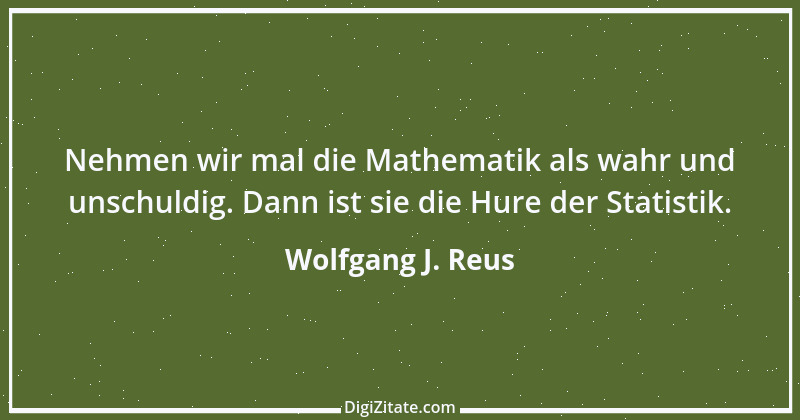 Zitat von Wolfgang J. Reus 1273