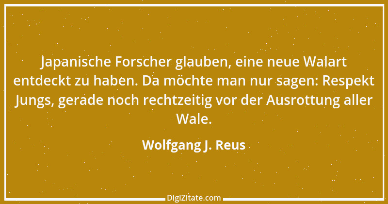 Zitat von Wolfgang J. Reus 273