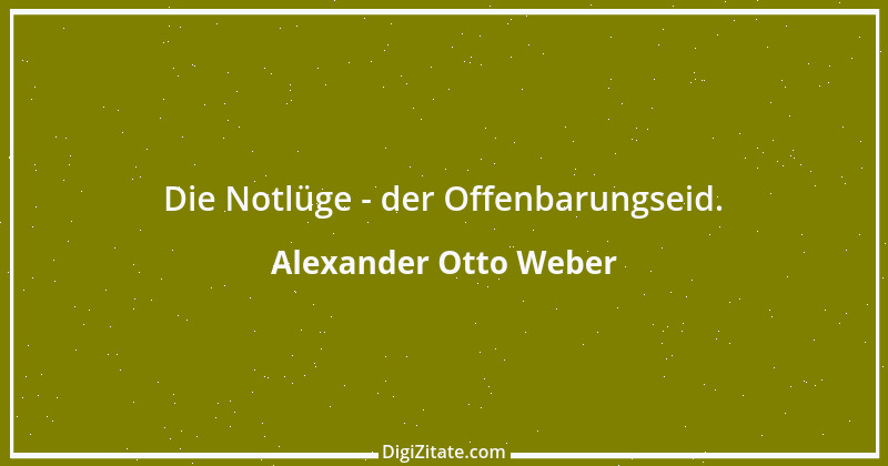 Zitat von Alexander Otto Weber 45