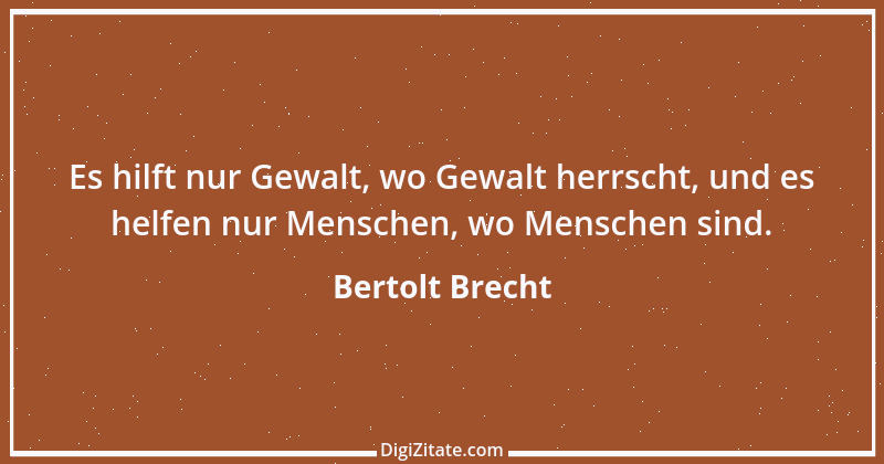 Zitat von Bertolt Brecht 12