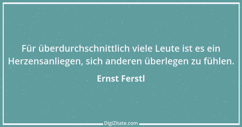 Zitat von Ernst Ferstl 1875