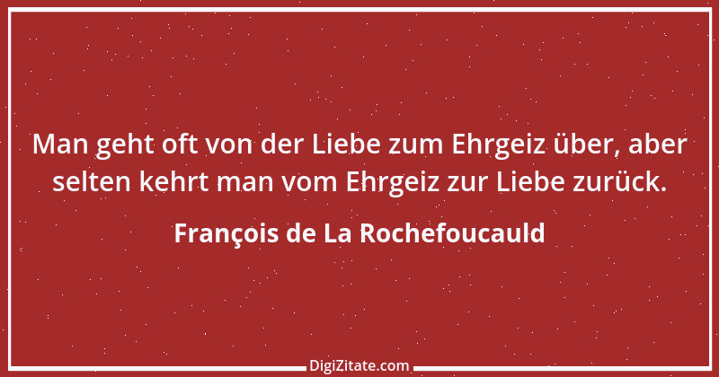 Zitat von François de La Rochefoucauld 347