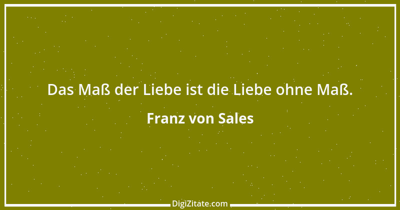 Zitat von Franz von Sales 60