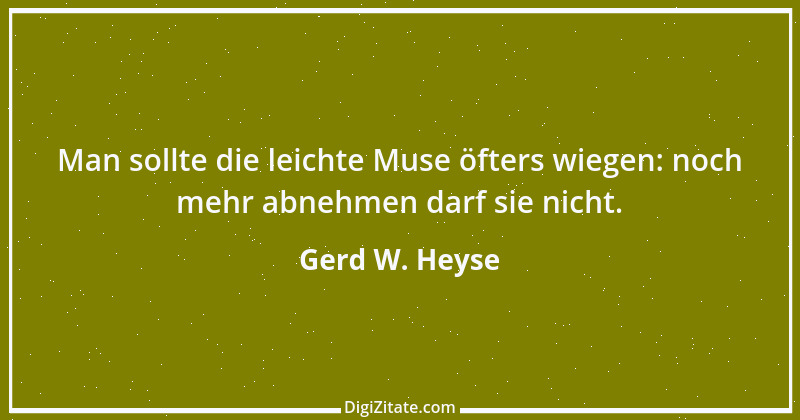 Zitat von Gerd W. Heyse 542