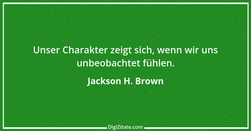 Zitat von Jackson H. Brown 5