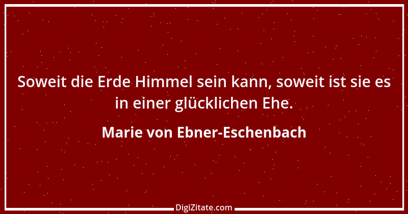 Zitat von Marie von Ebner-Eschenbach 402