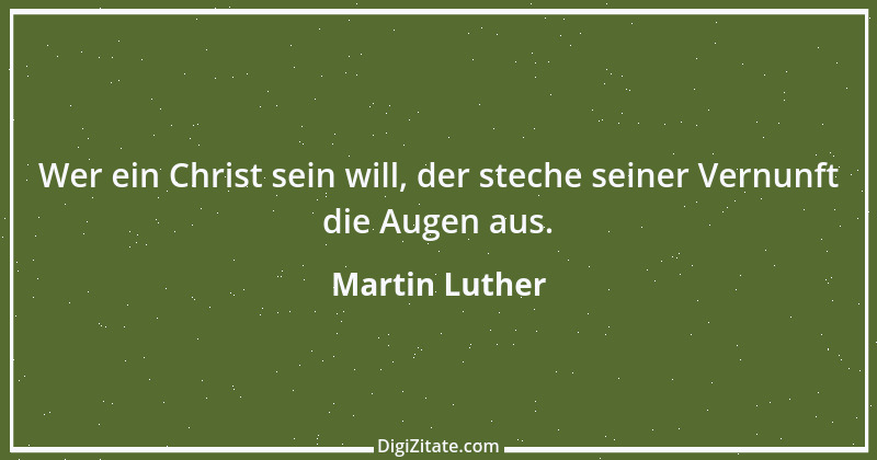 Zitat von Martin Luther 122