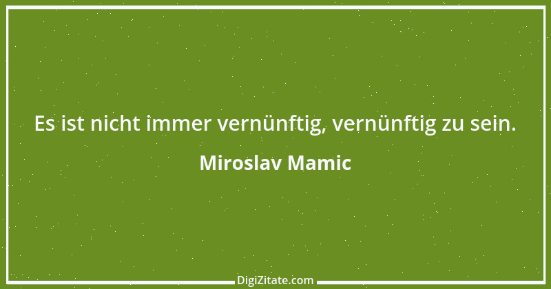 Zitat von Miroslav Mamic 7