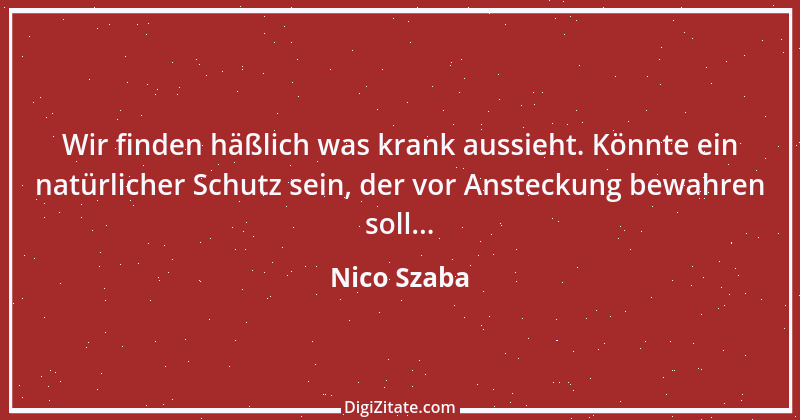 Zitat von Nico Szaba 4