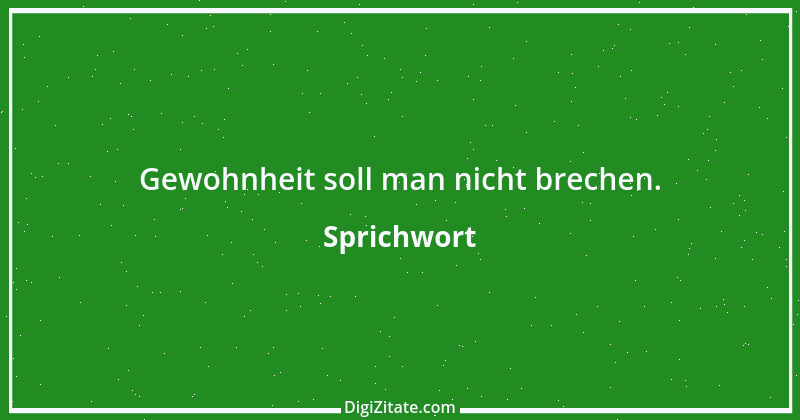 Zitat von Sprichwort 8426