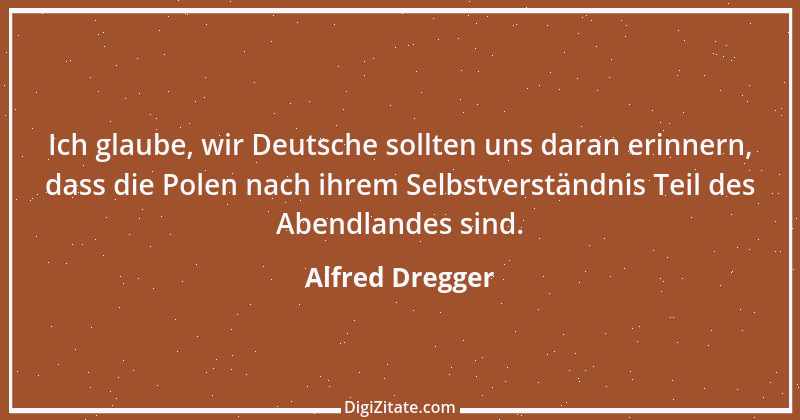 Zitat von Alfred Dregger 4