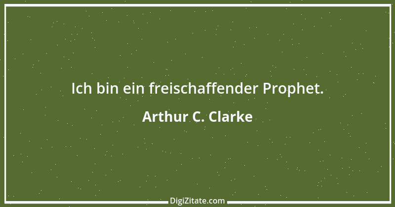 Zitat von Arthur C. Clarke 4