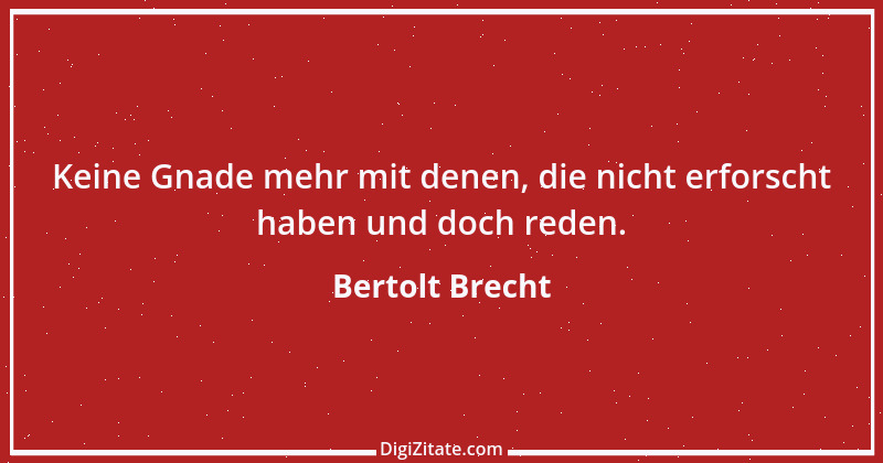 Zitat von Bertolt Brecht 13