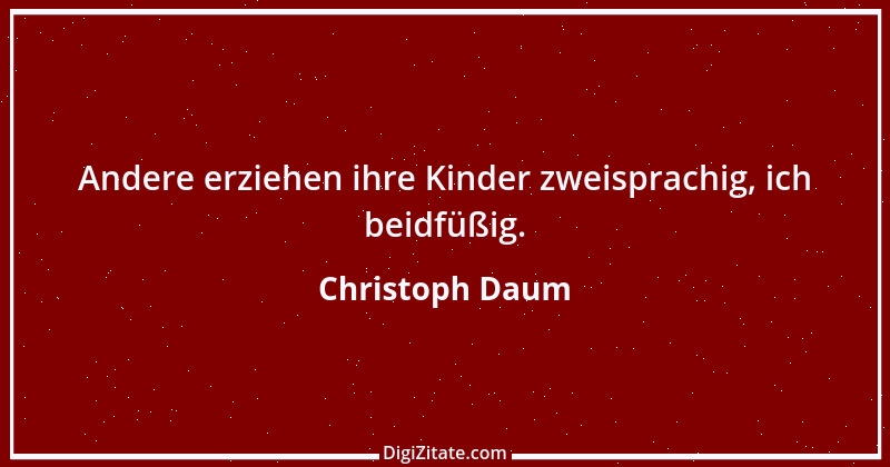 Zitat von Christoph Daum 7