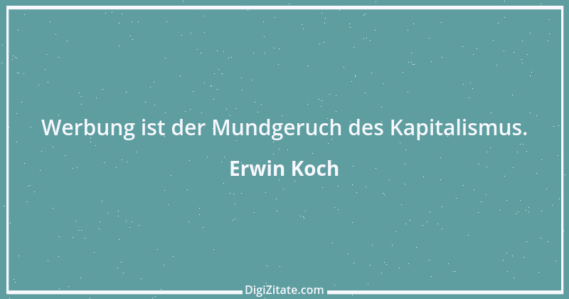 Zitat von Erwin Koch 566