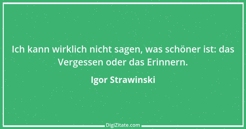 Zitat von Igor Strawinski 6