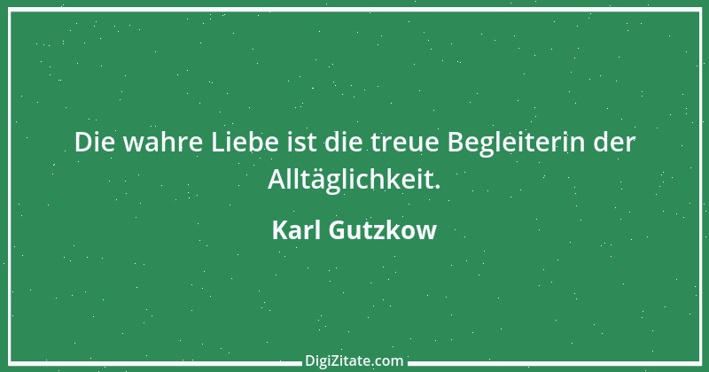 Zitat von Karl Gutzkow 16